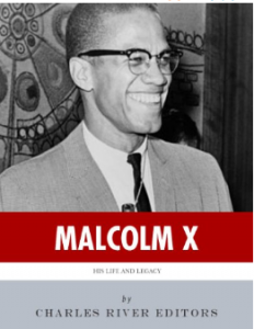 Any Means Necessary The Life and Legacy of Malcolm X