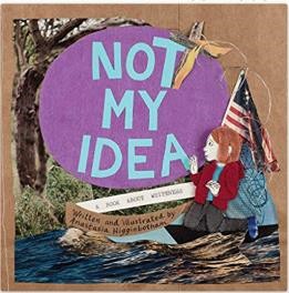 Not My Idea A Book About Whiteness