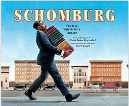 Schomburg The Man Who Built a Library
