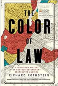 The Color of Law A Forgotten History of How Our Government Segregated America