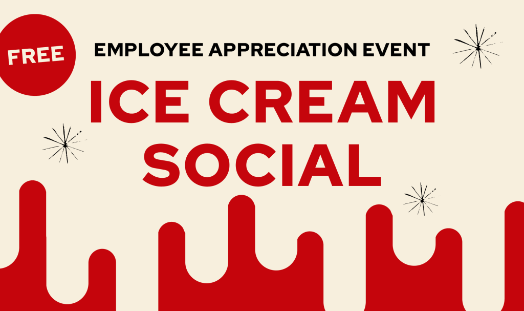 Banner reading "Employee Appreciation Event - Ice Cream Social" in large text over a cream dripping layer (like ice cream) over a red background.